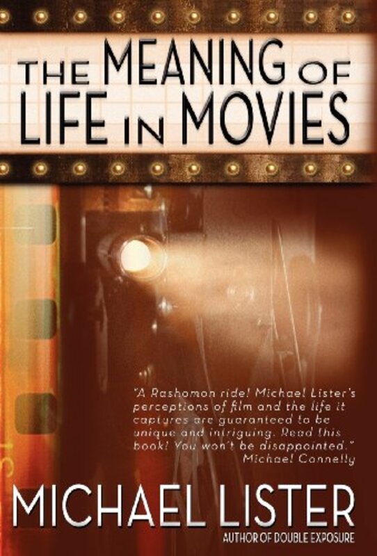 Book cover for "The Meaning of Life in Movies" by Michael Lister
