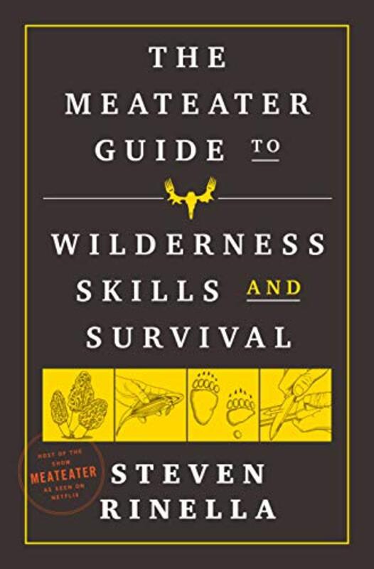 Book cover for "The MeatEater Guide to Wilderness Skills and Survival"