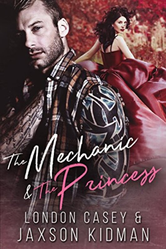 Book cover for "The Mechanic and The Princess" by London Casey