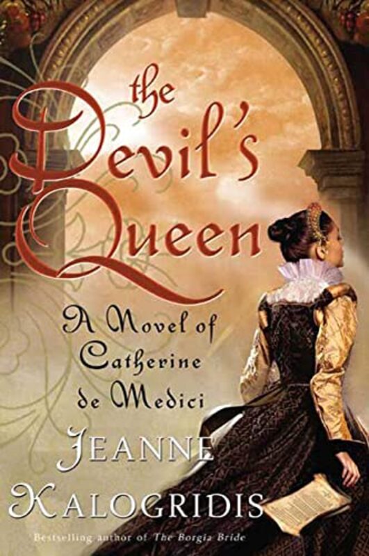 Book cover for "The Medici Queen / The Devil's Queen" by Jeanne Kalogridis