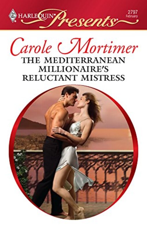 Book cover for "The Mediterranean Millionaire's Reluctant Mistress" by Carole Mortimer