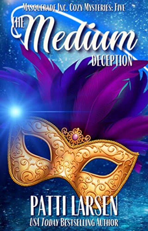 Book cover for "The Medium Deception" by Patti Larsen