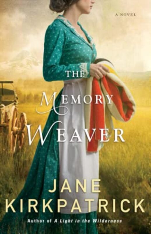 Book cover for "The Memory Weaver" by Jane Kirkpatrick
