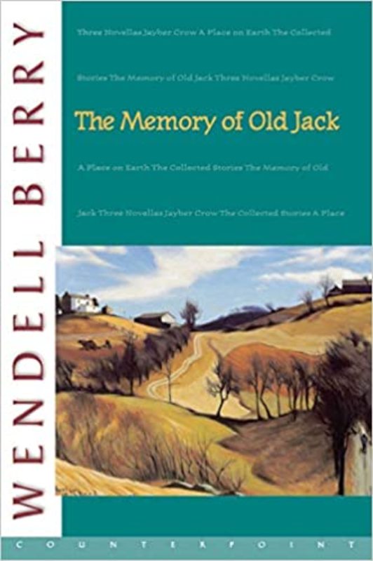 Book cover for "The Memory of Old Jack" by Wendell Berry