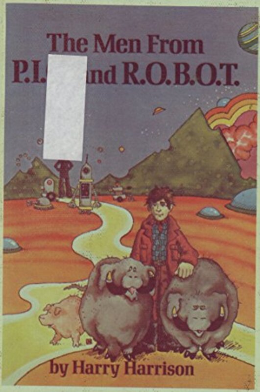 Book cover for "The Men from P.I.G. and R.O.B.O.T." by Harry Harrison