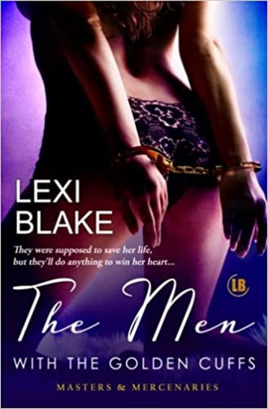 Book cover for "The Men with the Golden Cuffs" by Lexi Blake