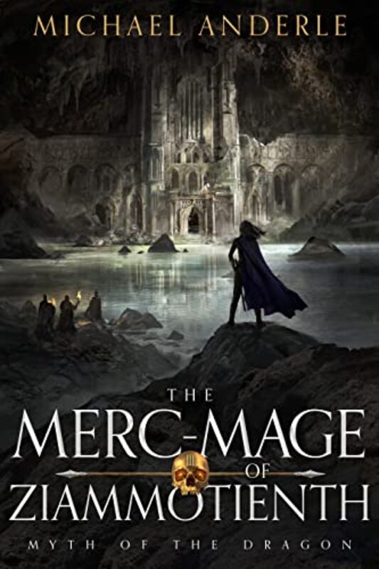 Book cover for "The Merc-Mage of Ziammotienth" by Michael Anderle