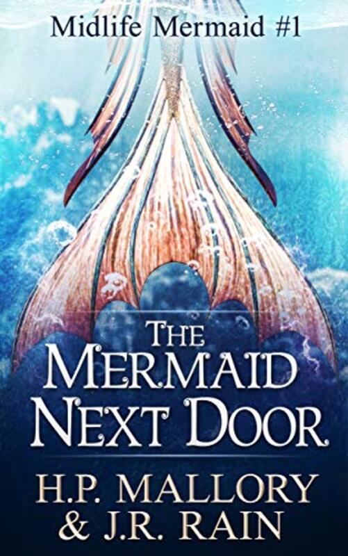 Book cover for "The Mermaid Next Door" by J R Rain