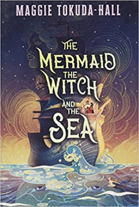 Book cover for "The Mermaid, the Witch, and the Sea" by Maggie Tokuda Hall