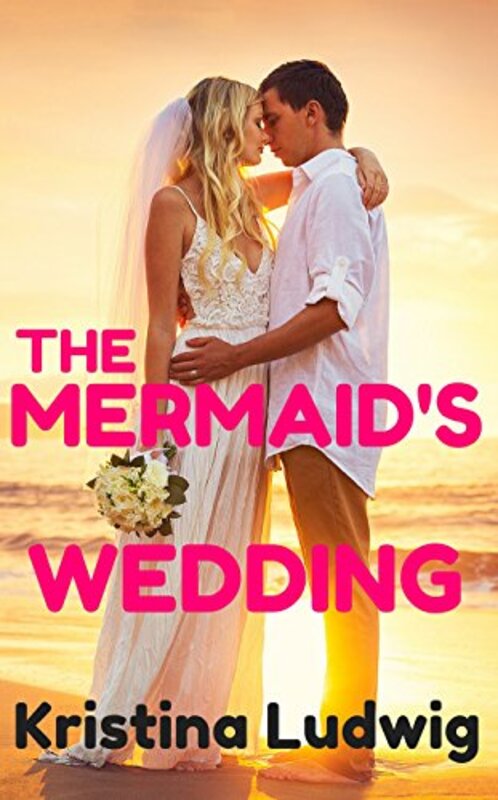 Book cover for "The Mermaid's Wedding" by Kristina Ludwig