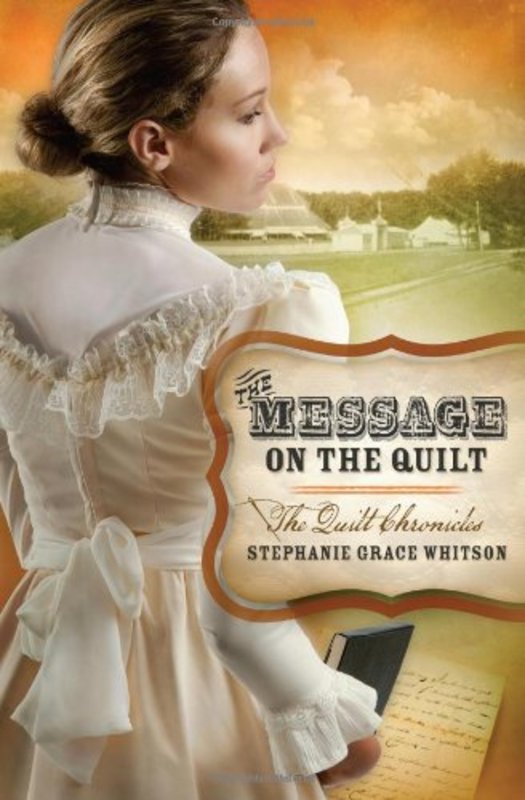 Book cover for "The Message on the Quilt" by Stephanie Grace Whitson