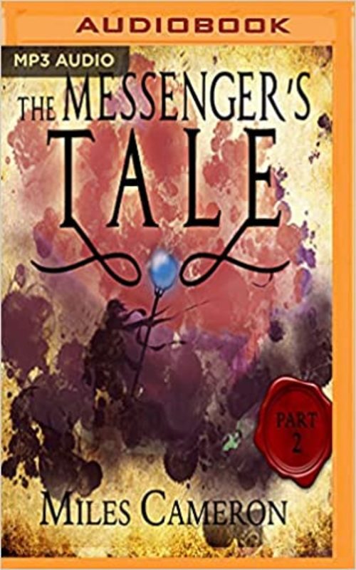Book cover for "The Messenger's Tale, Part 2" by Miles Cameron