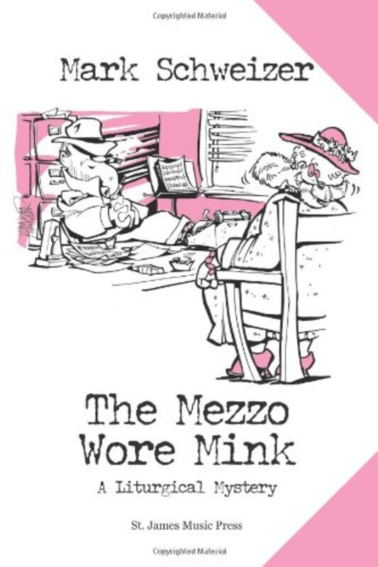 Book cover for "The Mezzo Wore Mink" by Mark Schweizer