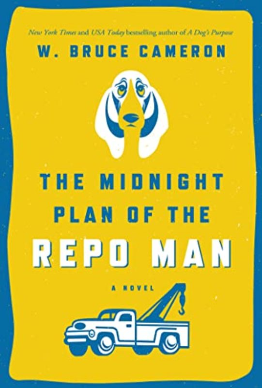 Book cover for "The Midnight Plan of the Repo Man" by W Bruce Cameron