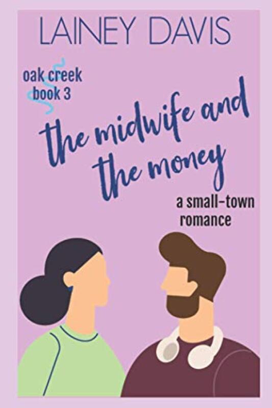 Book cover for "The Midwife and the Money" by Lainey Davis