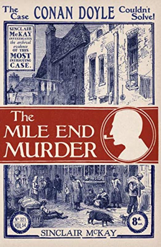 Book cover for "The Mile End Murder" by Sinclair McKay