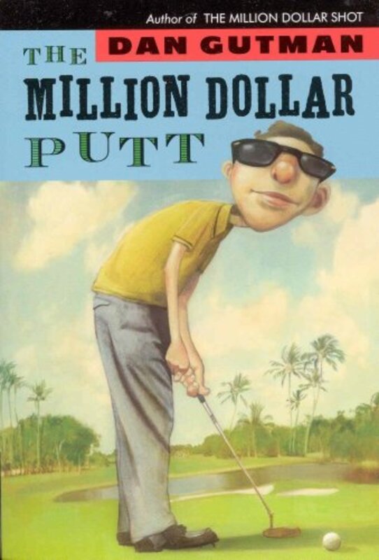 Book cover for "The Million Dollar Putt" by Dan Gutman