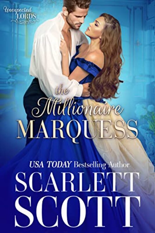 Book cover for "The Millionaire Marquess" by Scarlett Scott