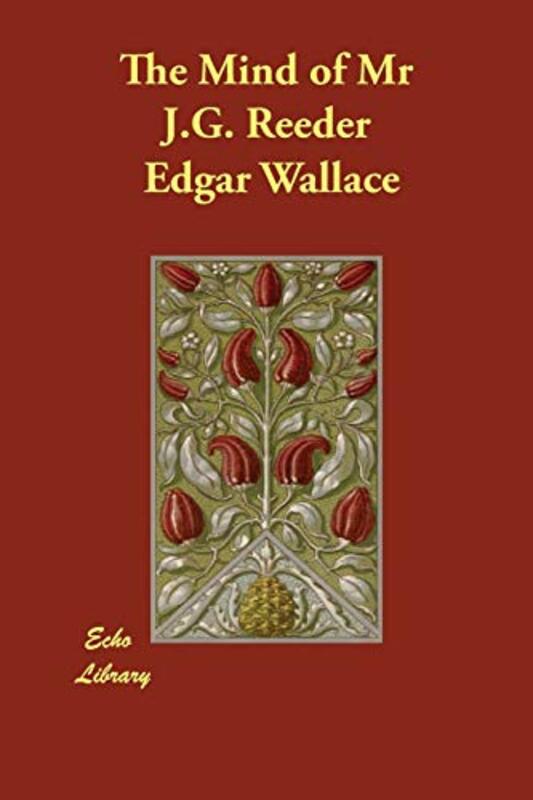 Book cover for "The Mind of Mr. J G Reeder / The Murder Book of J.G. Reeder" by Edgar Wallace