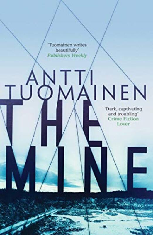 Book cover for "The Mine" by Antti Tuomainen
