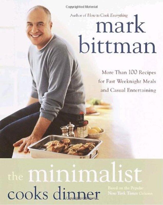Book cover for "The Minimalist Cooks Dinner: More Than 100 Recipes for Fast Weeknight Meals and Casual Entertaining"