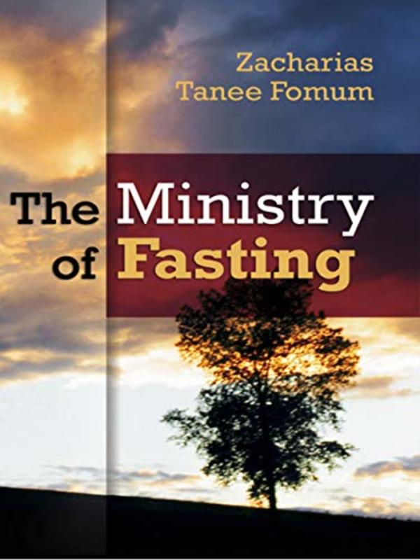 Book cover for "The Ministry of Fasting" by Zacharias Tanee Fomum