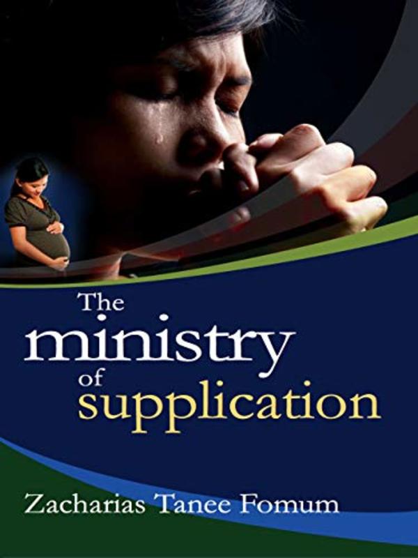 Book cover for "The Ministry of Supplication" by Zacharias Tanee Fomum