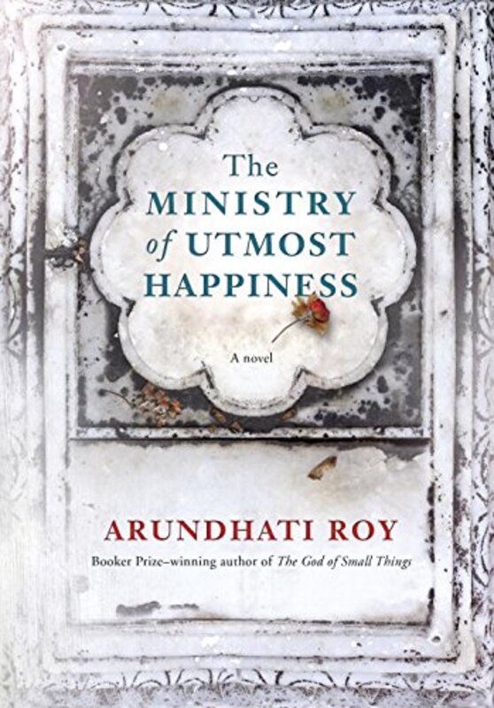Book cover for "The Ministry of Utmost Happiness" by Arundhati Roy