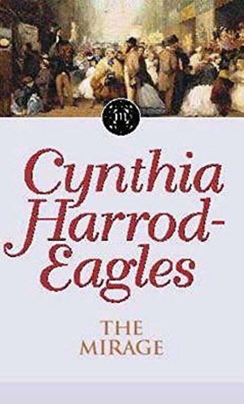 Book cover for "The Mirage" by Cynthia Harrod Eagles
