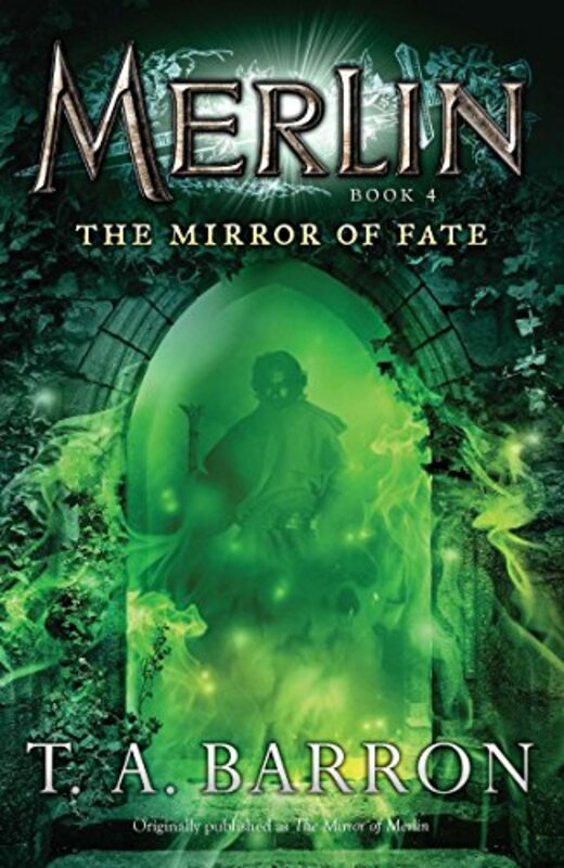 Book cover for "The Mirror of Fate / The Mirror of Merlin" by TA Barron