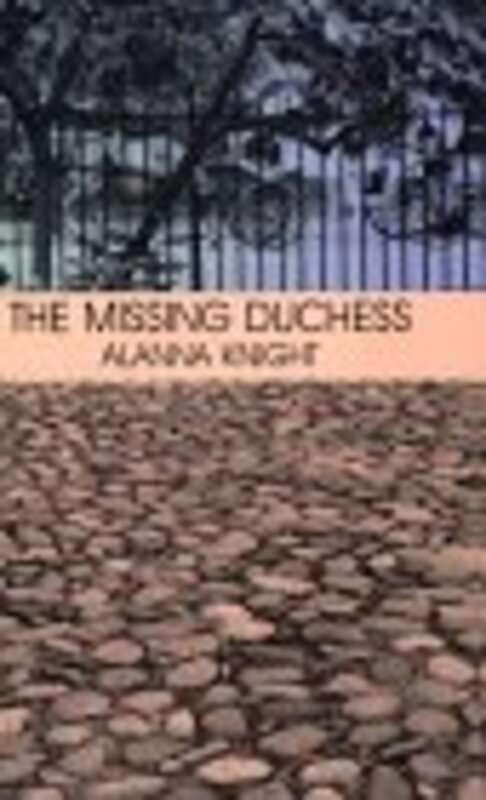Book cover for "The Missing Duchess" by Alanna Knight