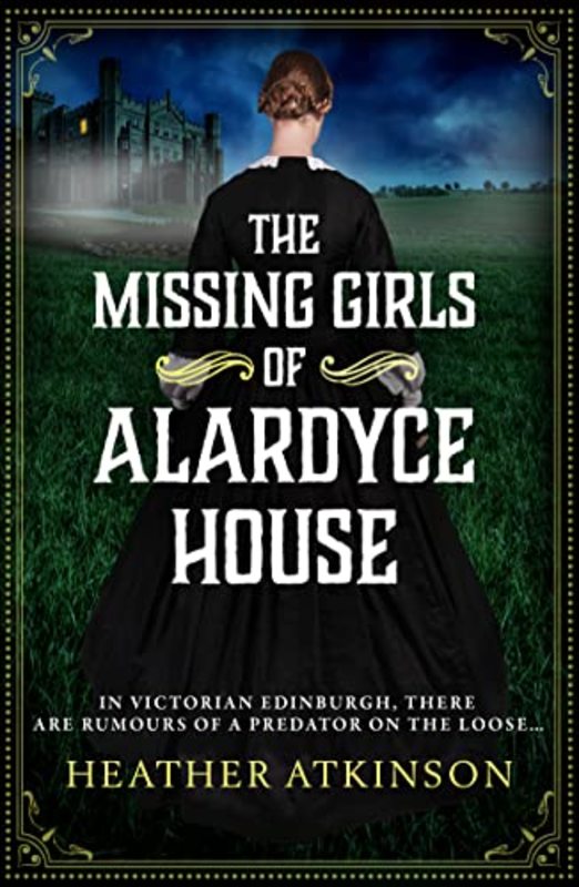 Book cover for "The Missing Girls of Alardyce House" by Heather Atkinson