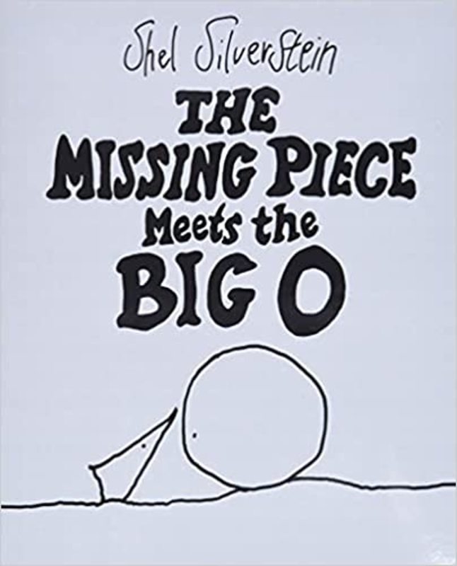 Book cover for "The Missing Piece Meets the Big O" by Shel Silverstein