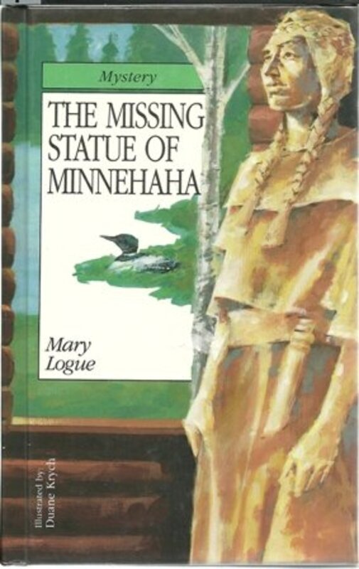 Book cover for "The Missing Statue of Minnehaha" by Mary Logue