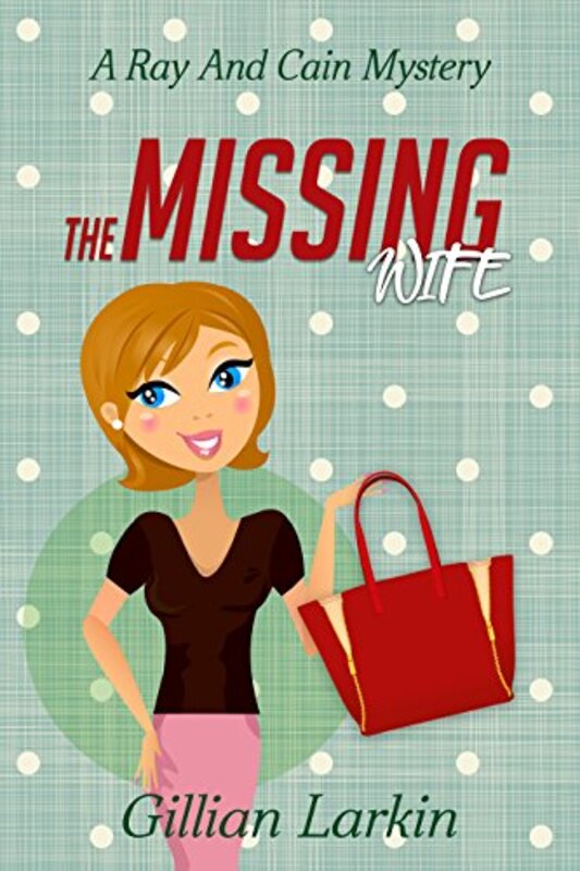 Book cover for "The Missing Wife" by Gillian Larkin