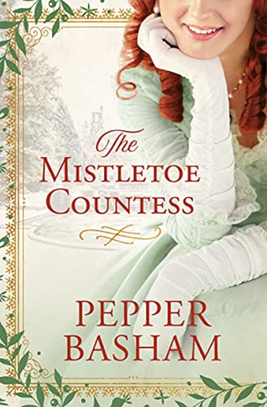 Book cover for "The Mistletoe Countess" by Pepper D Basham