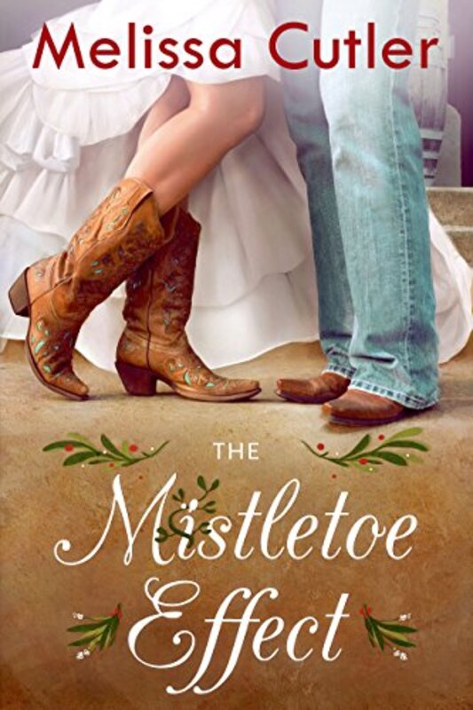 Book cover for "The Mistletoe Effect" by Melissa Cutler