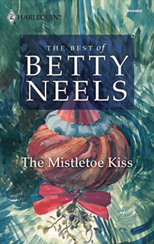 Book cover for "The Mistletoe Kiss" by Betty Neels