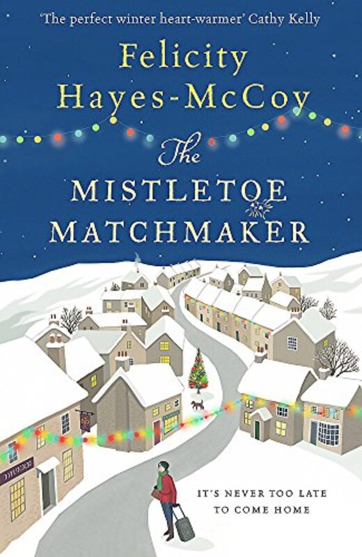 Book cover for "The Mistletoe Matchmaker" by Felicity Hayes McCoy