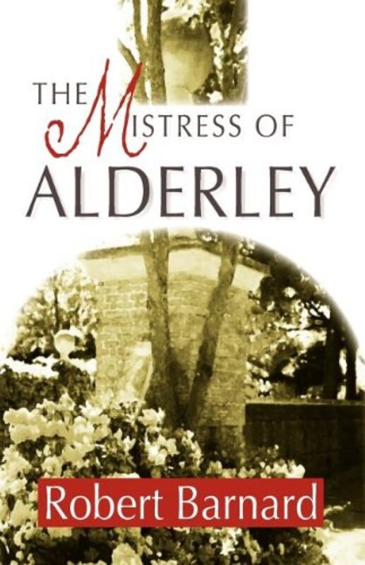Book cover for "The Mistress of Alderley" by Robert Barnard