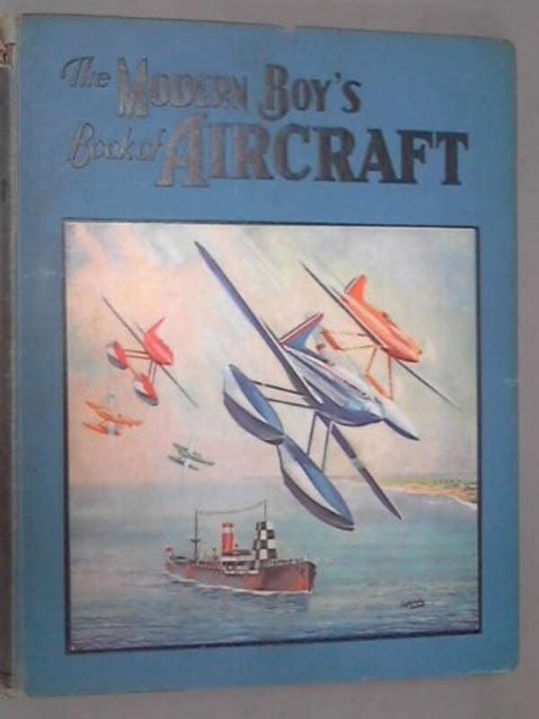 Book cover for "The Modern Boy's book of aircraft" by Captain WE Johns
