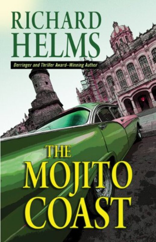 Book cover for "The Mojito Coast" by Richard Helms