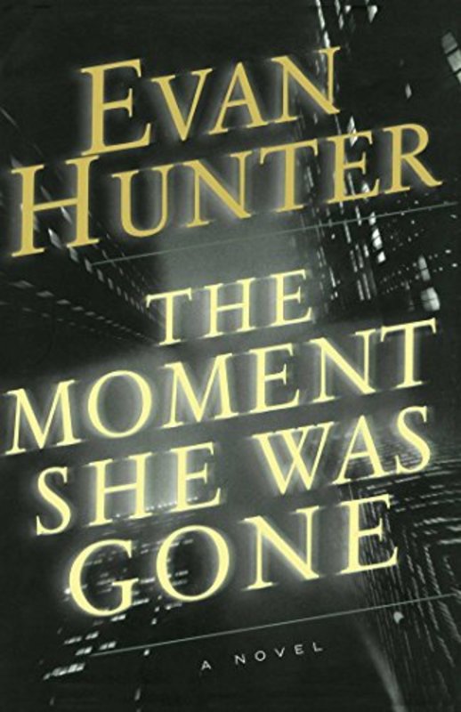 Book cover for "The Moment She Was Gone" by Ed McBain