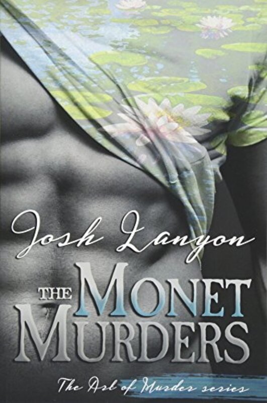 Book cover for "The Monet Murders" by Josh Lanyon