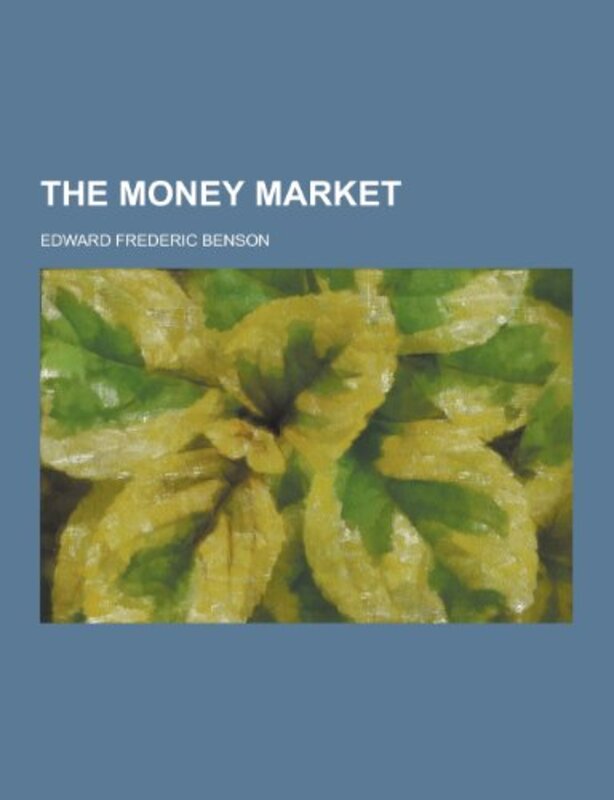 Book cover for "The Money Market" by EF Benson
