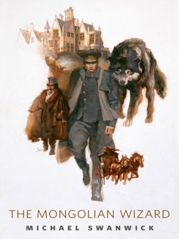 Book cover for "The Mongolian Wizard" by Michael Swanwick