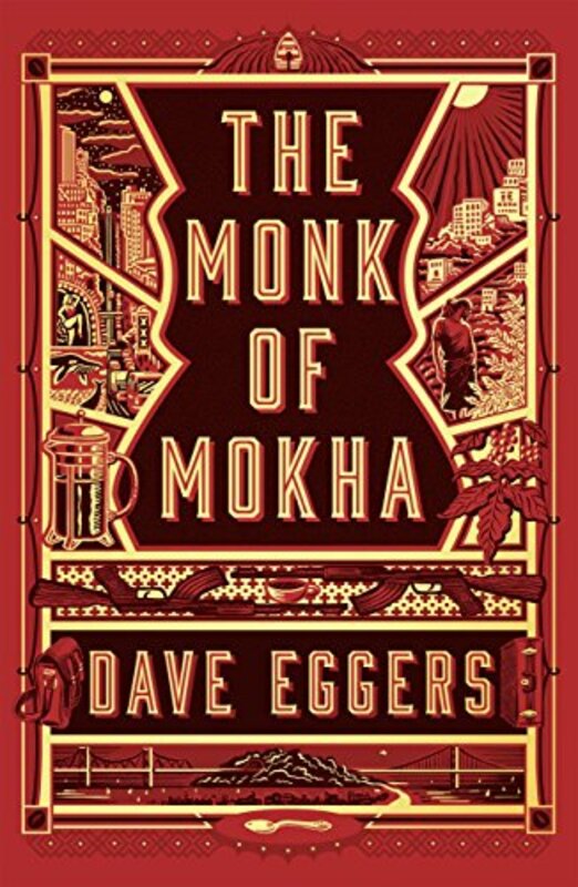 Book cover for "The Monk of Mokha" by Dave Eggers