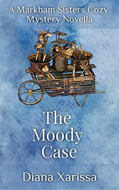 Book cover for "The Moody Case" by Diana Xarissa