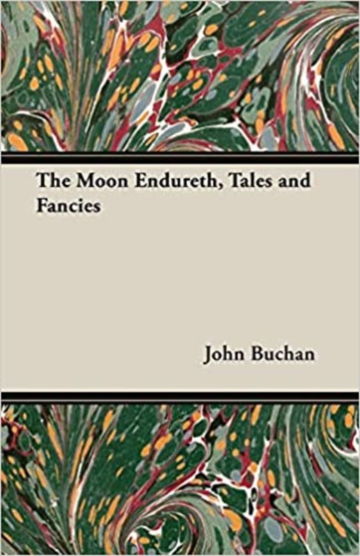 Book cover for "The Moon Endureth" by John Buchan