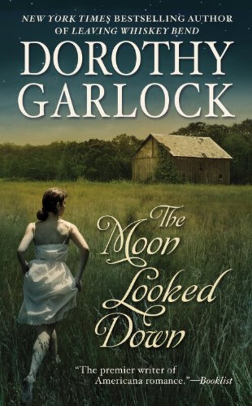Book cover for "The Moon Looked Down" by Dorothy Garlock